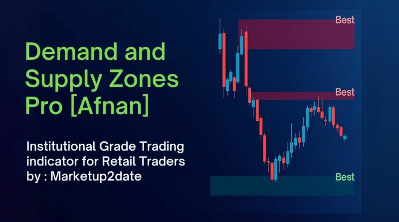 Best supply and demand indicator , Demand and Supply Zones Pro , TradingView supply and demand indicator, Marketup2date